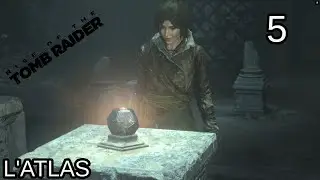 [Let's Play] Rise of the Tomb Raider Episode 5 : L'atlas