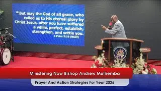 Prayer And Action Strategies For Year 2026 Harvest || Bishop Andrew Muthemba