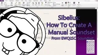 Sibelius:  How to Create Manual Soundset from EWQLSO Soundset