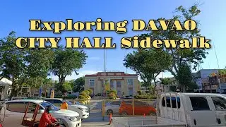 EXPLORING DAVAO CITY HALL SIDEWALK 4K WALK TOUR