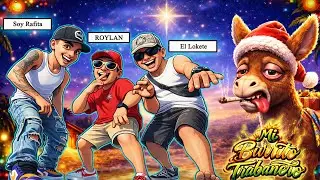 Mi Burrito Trabanero - Soy Rafita, El Loketee, ROYLAN (Video Oficial) #viral