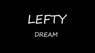 LEFTY - DREAM.wmv