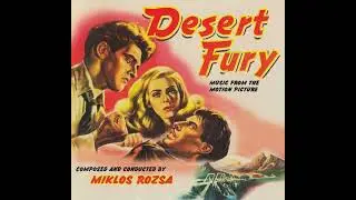 Desert Fury [Original Film Soundtrack] (1947)