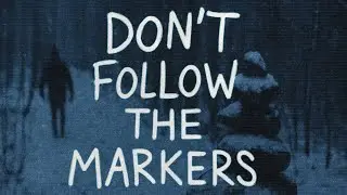 Don’t Follow The Markers | Winter Camping Horror Story (Full Episode)