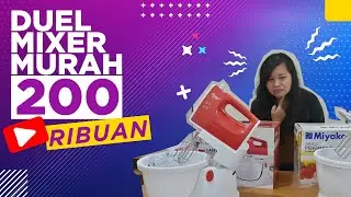 Miyako SM-625 vs Cosmos CM-1689 - Adu mixer murah untuk pengguna rumahan