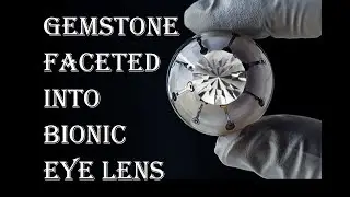 GEMSTONE FACETED INTO BIONIC EYE LENS.