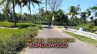 KELILING JALANAN BONDOWOSO JATIM | PERJALANAN DARI DESA TRAKTAKAN TANGSIL WETAN | SUASANA PEDESAAN
