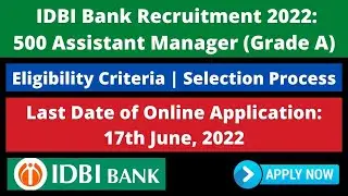 IDBI Bank Recruitment 2022: 500 Assistant Manager (Grade A) Vacancy