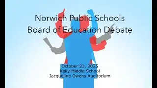 Norwich Public Schools Board of Education Debate