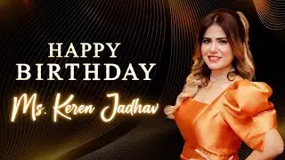 Celebrating Our Visionary Leader Ms. Keren Jadhav on Her Birthday!