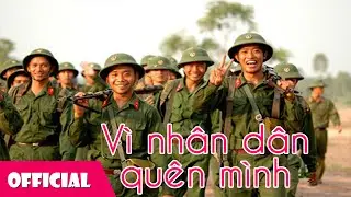 Vì Nhân Dân Quên Mình - Tốp Ca Nam [Lyrics MV HD]
