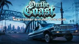 West Coast x G Funk Type Beat - On The Coast
