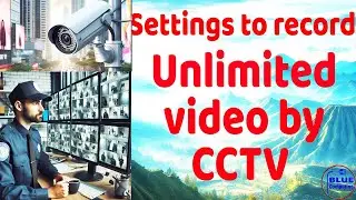 Settings to record unlimited video through CCTV #technology #service #management #freelancing #cctv