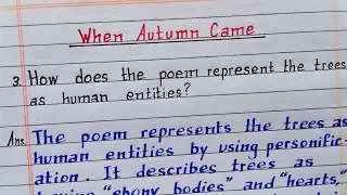 How does the poem represent the trees as human entities? When Autumn Came | Class 11 Alternative Eng