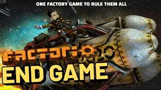 FACTORIO - END GAME RUN