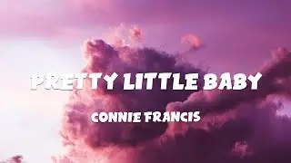 Connie Francis - Pretty Little Baby (Lyrics)