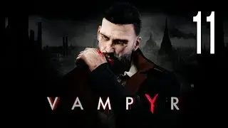 VAMPYR | CAPITULO 11 | 