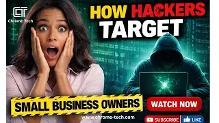 HOW HACKERS TARGET SMALL BUSINESSES