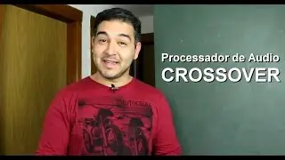 Processador de Audio: Crossover | RenanLopes