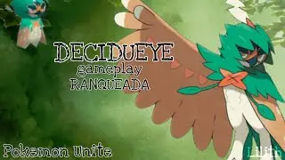 DECIDUEYE gameplay (Ranqueada) Pokemon Unite 