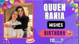 Queen Rania Celebrates her daughter Princess Salma&rsquo;s Birthday 🤩