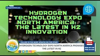 Hydrogen Technology Expo North America: The Future of Energy?