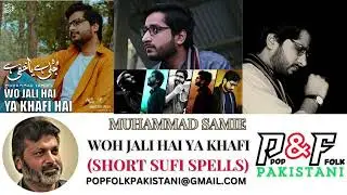 WOH JALI HAI YA KHAFI HAI | MUHAMMAD SAMIE