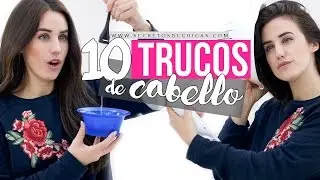 10 Trucos de cabello que sí funcionan y os pueden sacar de un apuro | Patry Jordan