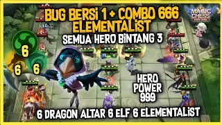 BUG BERSI 1 ELEMENTALIST + COMBO 666 ELEMENTALIST ! 6 DRAGON ALTAR 6 ELF 6 ELEMENTALIST! MAGIC CHESS