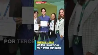 #UltimaHora #18un 🆕🇻🇪 | Banesco y la UCAB impulsan la innovaci&oacute;n con el tercer Reto Digital