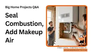Direct Vent Sealed Combustion Makeup Air Upgrade