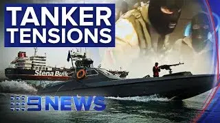 Radio recordings released of UK flagged oil tanker seizure by Iran | Nine News Australia