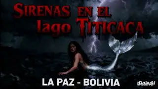 SIRENAS EN LAGO TITICACA / La Paz - Bolivia