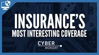Cyber Monday: Insurance industry's most interesting coverage (w/ Derek May, HUB International)