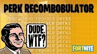 PERK RECOMBOBULATOR GUIDE | Fortnite