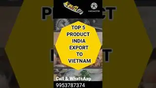 Top 10 Product india Export to Vietnam I How to Export India to Vietnam#shorts #ytshorts #shortsfeed
