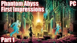 Phantom Abyss | First Impressions | PC | Part 1