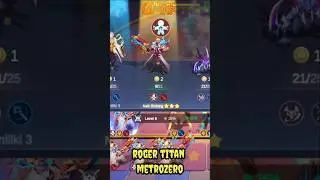 Roger star3 Titan||metrozero update terbaru magic chess go go #magicchessgogo #mcgg