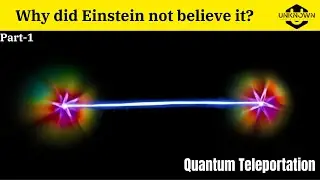 Quantum Entanglement Explained ( Part- 1) | Unknown source #unknown #science #theory #quantumphysics