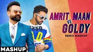 Amrit Maan vs Goldy Desi Crew | Mashup&nbsp;| Latest Punjabi Songs 2020 |&nbsp;Speed Records