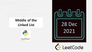 December 28/2021 LeetCode Challenge: Middle of the Linked List