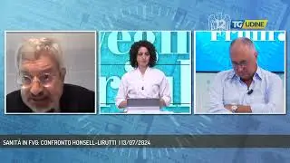 SANIT&Agrave; IN FVG: CONFRONTO HONSELL-LIRUTTI  | 13/07/2024