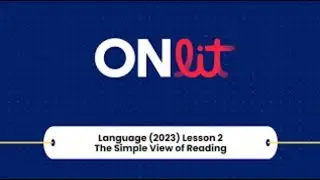 Language 2023 Lesson 2: Simple View of Reading