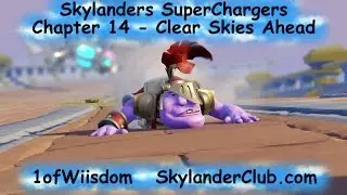 Skylanders SuperChargers Chapter 14 - Clear Skies Ahead