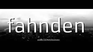 How to pronounce fahnden in German - Perfectly