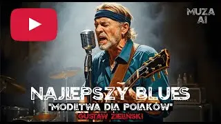Modlitwa dla Polaków - Gustaw Zieliński | bluesowo-rockowa wersja