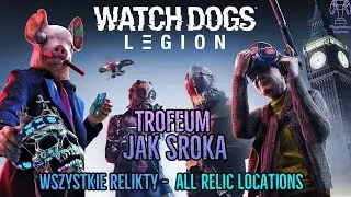 Watch Dogs: Legion - Trofeum Jak sroka - Magpie Trophy - Wszystkie relikty -  All relic locations