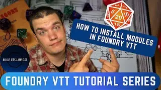 How Do I Install Modules in Foundry VTT? - Foundry VTT Tutorial Series for Dungeons and Dragons