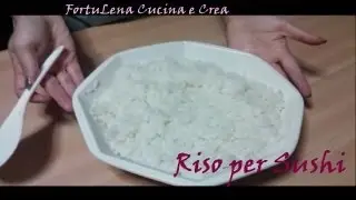 Riso per Sushi Ricetta (Sushi Rice Recipe)