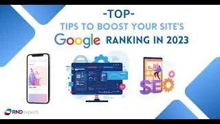 Top 10 Tips to Boost Your Site's Google Ranking in 2023